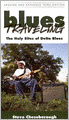 Blues Traveling: The Holy Sites of Delta Blues, Third Edition