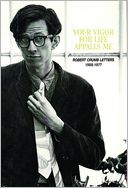 Your Vigor for Life Appalls Me: The R. Crumb Letters 1958-1977