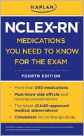 Kaplan NCLEX-RN Medications You Need to Know for the Exam