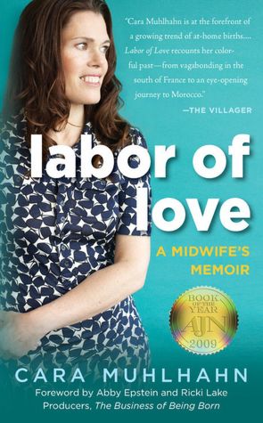 Labor of Love: A Midwife's Memoir