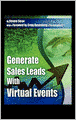 Generate Sales Leads With Virtual Events: How Virtual Events Can Fuel Your Sales Pipeline