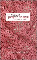 Crochet Prayer Shawls: 15 Wraps to Share