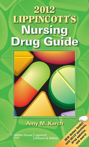 2012 Lippincott's Nursing Drug Guide