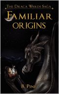 Familiar Origins (The Draca Wards Saga, Book 1)