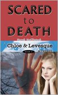 Chloe & Levesque Book 3, Scared to Death