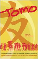 Tomo: Friendship through Fiction: An Anthology of Japan Teen Stories