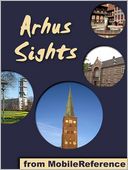 download Arhus Sights : a travel guide to the top attractions in Arhus, Denmark book
