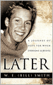 Later: A Journey of Hope for When Everyone Survives