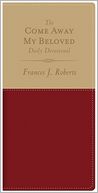 The Come Away My Beloved Daily Devotional