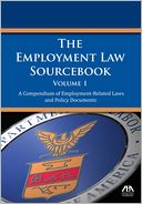 The Employment Law Sourcebook: A Compendium of Employment-Related Laws and Policy Documents