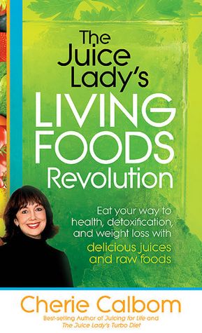 The Juice Lady's Living Foods Revolution