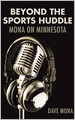 Beyond the Sports Huddle: Mona on Minnesota