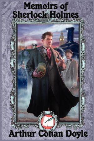 Memoirs Of Sherlock Holmes
