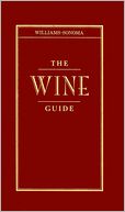 Williams-Sonoma the Wine Guide