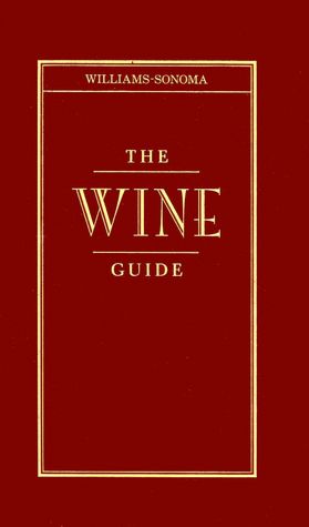Williams-Sonoma the Wine Guide