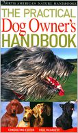 The Practical Dog Owner's Handbook (North American Nature Hanbooks Series)