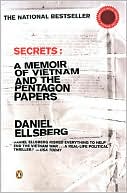 Secrets: A Memoir of Vietnam and the Pentagon Papers