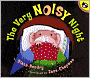 The Very Noisy Night