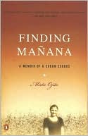 Finding Manana: A Memoir of a Cuban Exodus