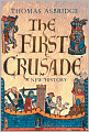 The First Crusade: A New History