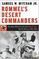 download Rommel's Desert Commanders : The Men Who Served the Desert Fox, North Africa, 1941-1942 book