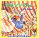 Paddington Bear at the Circus