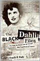 Black Dahlia Files: The Mob, the Mogul, and the Murder That Transfixed Los Angeles