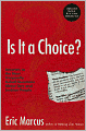 Is It a Choice?: Answers to 300 of the Most Frequently Asked Questions about Gays and Lesbian