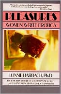 Pleasures: Women Write Erotica
