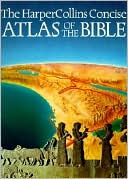 HarperCollins Concise Atlas of The Bible