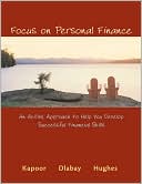 Focus on Personal Finance with Student CD & Kiplinger's Personal Finance subscription card: An active approach designed to help you develop successful financial skills