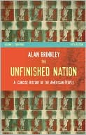 The Unfinished Nation: A Concise History of the American People: From 1865