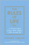 The Rules of Life: A Personal Code for Living a Better, Happier, More Successful Life