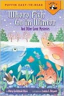 Where Fish Go in Winter (Puffin Easy-to-Read Series): And Other Great Mysteries