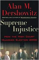 Supreme Injustice: How the High Court Hijacked Election 2000