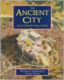 The Ancient City: Life in Classical Athens and Rome