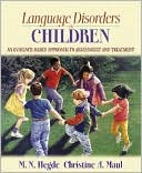 Language Disorders in Children: An Evidence-Based Approach to Assessment and Treatment