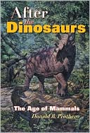 After the Dinosaurs: The Age of Mammals