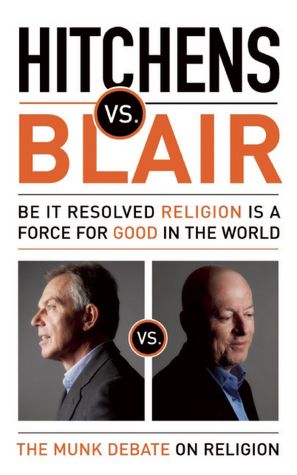 Hitchens vs. Blair: Be It Resolved Religion Is a Force for Good in the World