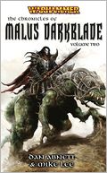 The Chronicles of Malus Darkblade: Volume Two