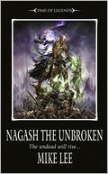 Nagash the Unbroken (Time of Legends Series)