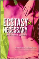 Ecstasy is Necessary: A Practical Guide