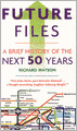 Future Files: A Brief History of the NEXT 50 Years