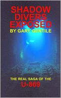Shadow Divers Exposed: the Real Saga of the U-869
