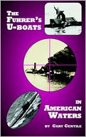 Fuhrers Uboats in American Waters
