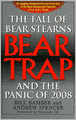 Bear-Trap: The Fall of Bear Stearns and the Panic of 2008