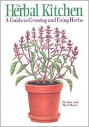 The Herbal Kitchen: A Guide to Growing and Using Herbs