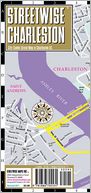 Streetwise Charleston Map - Laminated City Center Street Map of Charleston, South Carolina - Folding Pocket Size Travel Map / Edition 2011