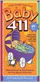 Baby 411: Clear Answers & Smart Advice For Your Baby's First Year