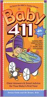 download Baby 411 : Clear Answers & Smart Advice For Your Baby's First Year book